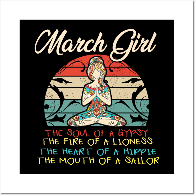 Womens March Girl The Soul of A Gypsy Funny Birthday Wall Art by Kaileymahoney